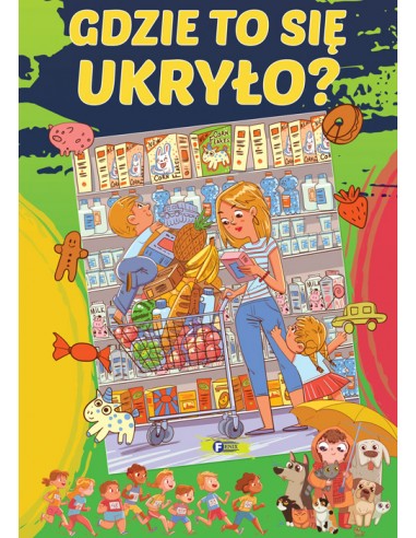 GDZIE TO SIĘ UKRYŁO?