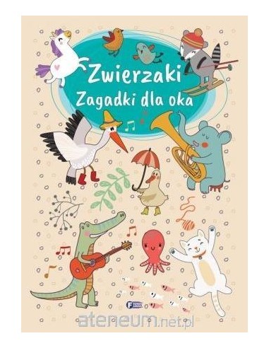 Zwierzaki. Zagadki dla oka